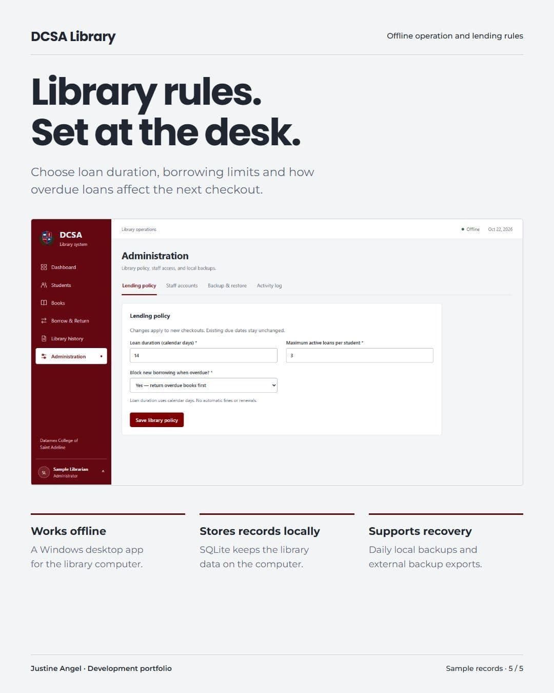 Offline Windows operation, local SQLite storage, configurable lending rules, and backups.